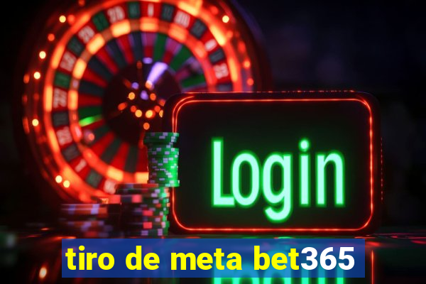 tiro de meta bet365